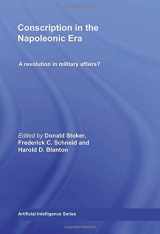 9780415349994-0415349990-Conscription in the Napoleonic Era: A Revolution in Military Affairs? (Cass Military Studies)