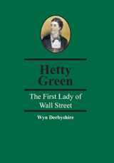 9781910151747-1910151742-Hetty Green: The First Lady of Wall Street (Spiramus Pocket Tycoons)