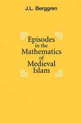 9780387406053-0387406050-Episodes in the Mathematics of Medieval Islam