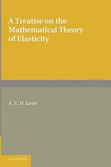 9781107618091-1107618096-A Treatise on the Mathematical Theory of Elasticity