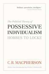9780195444018-0195444019-The Political Theory of Possessive Individualism: Hobbes to Locke (Wynford Books)