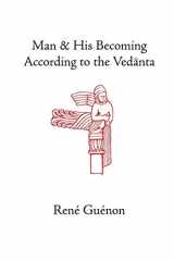 9780900588617-0900588616-Man and His Becoming according to the Vedanta (Collected Works of Rene Guenon)