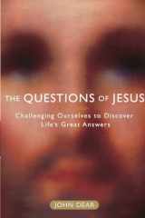 9780385510073-0385510071-The Questions of Jesus: Challenging Ourselves to Discover Life's Great Answers