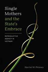 9780295749433-0295749431-Single Mothers and the State's Embrace: Reproductive Agency in Vietnam