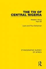 9781138239500-113823950X-The Tiv of Central Nigeria: Western Africa Part VIII (Ethnographic Survey of Africa)