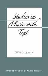 9780195182088-0195182081-Studies in Music with Text (Oxford Studies in Music Theory)