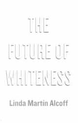 9780745685458-0745685455-The Future of Whiteness