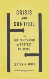 9780745333885-0745333885-Crisis and Control: The Militarization of Protest Policing