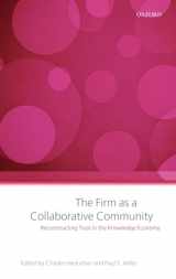 9780199286034-0199286035-The Firm as a Collaborative Community: The Reconstruction of Trust in the Knowledge Economy