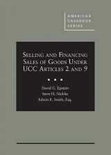 9781642420968-1642420964-Selling and Financing Sales of Goods Under UCC Articles 2 and 9 (American Casebook Series)