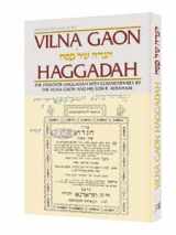 9780899064482-0899064485-Vilna Gaon Haggadah: The Passover Haggadah With Commentaries by the Vilna Gaon and His Son R'Avraham