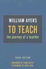 9780807750636-0807750638-To Teach: The Journey of a Teacher