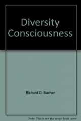 9780536740304-0536740305-Diversity Consciousness: Opening Our Minds To People, Cultures, And Opportunities