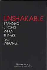 9780578123219-0578123215-Unshakable Standing Strong When Things Go Wrong