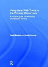 9780415591058-0415591058-Using New Web Tools in the Primary Classroom: A practical guide for enhancing teaching and learning