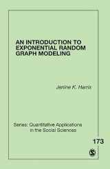 9781452220802-1452220808-An Introduction to Exponential Random Graph Modeling (Quantitative Applications in the Social Sciences)