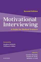 9780197583876-0197583873-Motivational Interviewing: A Guide for Medical Trainees