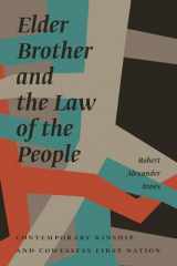 9780887557460-0887557465-Elder Brother and the Law of the People: Contemporary Kinship and Cowessess First Nation (Critical Studies in Native History, 17)