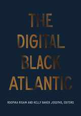 9781517910808-1517910803-The Digital Black Atlantic (Debates in the Digital Humanities)