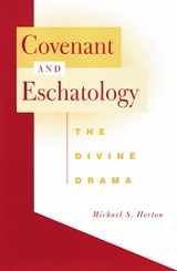 9780664225018-0664225012-Covenant and Eschatology: The Divine Drama