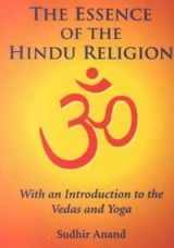 9780970092946-0970092946-The Essence of the Hindu Religion: With an Introduction to the Vedas and Yoga