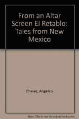 9780836930313-0836930312-From an Altar Screen; El Retablo: Tales from New Mexico