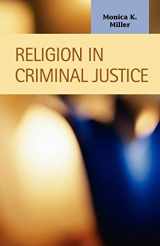 9781593323370-1593323379-Religion in Criminal Justice (Criminal Justice: Recent Scholarship)