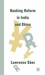 9780312239350-0312239351-Banking Reform in India and China