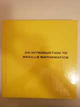 9780844401904-0844401900-An introduction to Braille mathematics: Based on The Nemeth Braille code for mathematics and science notation, 1972