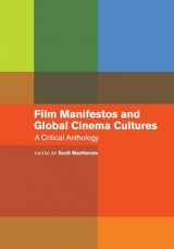 9780520377479-0520377478-Film Manifestos and Global Cinema Cultures: A Critical Anthology