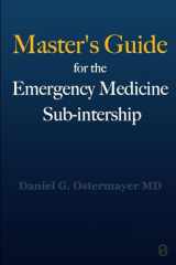 9781949510164-1949510166-Master's Guide for the Emergency Medicine Sub-Internship