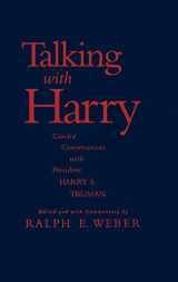 9780842029209-0842029206-Talking with Harry: Candid Conversations with President Harry S. Truman