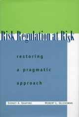9780804745932-0804745935-Risk Regulation at Risk: Restoring a Pragmatic Approach