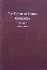 9780773479456-0773479457-The Future of Human Civilization