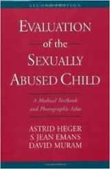 9780195074253-0195074254-Evaluation of the Sexually Abused Child: A Medical Textbook and Photographic Atlas