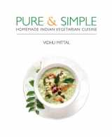 9781566568814-1566568811-Pure and Simple: Homemade Indian Vegetarian Cuisine