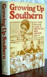 9780394509136-0394509137-Growing Up Southern: Southern Exposure Looks at Childhood, Then and Now