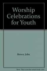 9780817008666-0817008667-Worship Celebrations for Youth