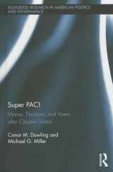 9780415833028-0415833027-Super PAC!: Money, Elections, and Voters after Citizens United (Routledge Research in American Politics and Governance)