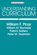 9780820426013-0820426016-Understanding Curriculum: An Introduction to the Study of Historical and Contemporary Curriculum Discourses (Counterpoints, Vol. 17)