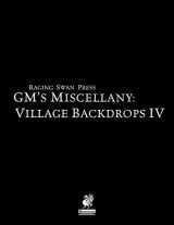 9780993108266-0993108261-Raging Swan's GM's Miscellany: Village Backdrop IV