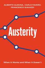 9780691172217-0691172218-Austerity: When It Works and When It Doesn't