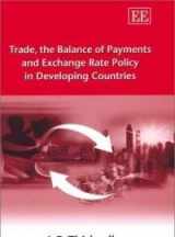9781843762294-1843762293-Trade, the Balance of Payments and Exchange Rate Policy in Developing Countries