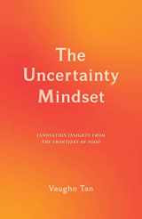 9780231196888-0231196881-The Uncertainty Mindset: Innovation Insights from the Frontiers of Food