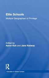 9781138779402-1138779407-Elite Schools: Multiple Geographies of Privilege (Education in Global Context)