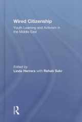 9780415853934-0415853931-Wired Citizenship: Youth Learning and Activism in the Middle East (Critical Youth Studies)