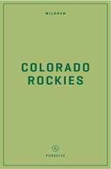 9781467199094-1467199095-Wildsam Field Guides: Colorado Rockies (Wildsam American Pursuits)