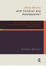 9780415233507-041523350X-What Works with Children and Adolescents?: A Critical Review of Psychological Interventions with Children, Adolescents and their Families