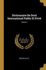 9780270291612-027029161X-Dictionnaire De Droit International Public Et Privé; Volume 1 (French Edition)