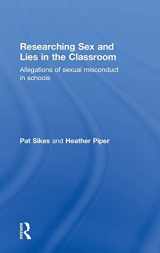 9780415481175-0415481171-Researching Sex and Lies in the Classroom: Allegations of Sexual Misconduct in Schools